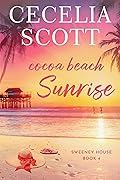 Cocoa Beach Sunrise (Sweeney House, #4)