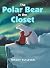 The Polar Bear in the Closet by Tracey Sullivan