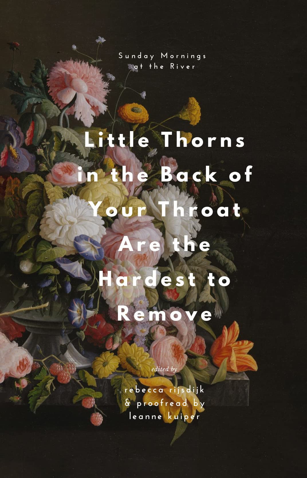 Little Thorns in the Back of Your Throat Are the Hardest to Remove: a poetry anthology (Kindle Edition)