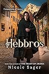 Hebbros (Companions of Arcrea, #1) Hebbros (Companions of Arcrea, #1)