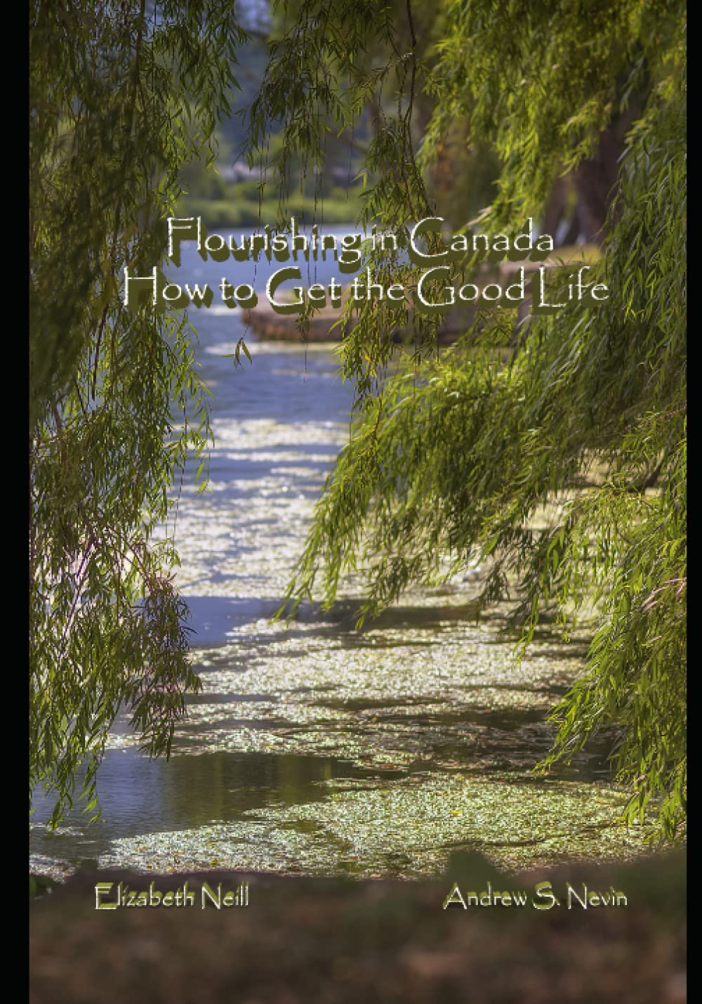 Flourishing in Canada: How to Get the Good Life (Paperback)