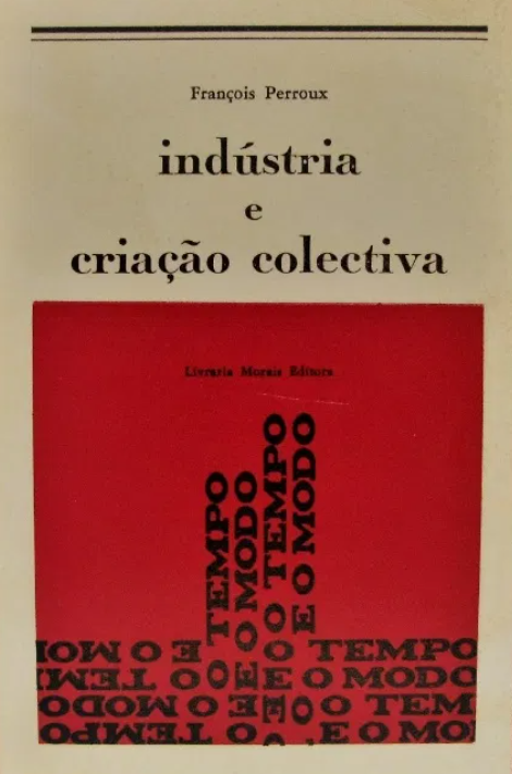 Indústria e Criação Colectiva: Saint-Simonismo do Século XX e Criação Colectiva