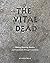 The Vital Dead: Making Mean...