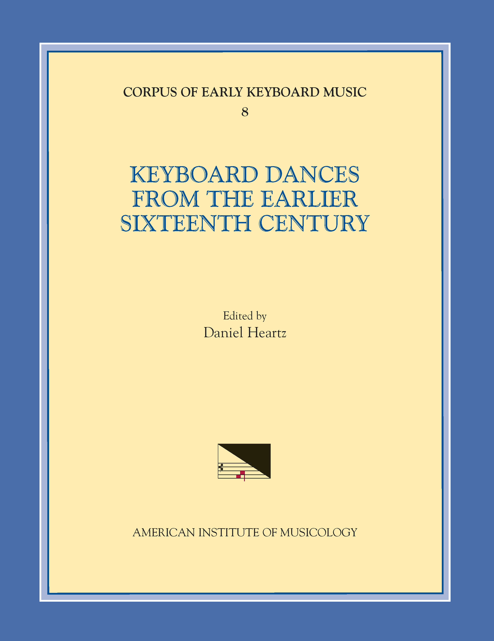 CEKM 8 Keyboard Dances from the Earlier Sixteenth Century