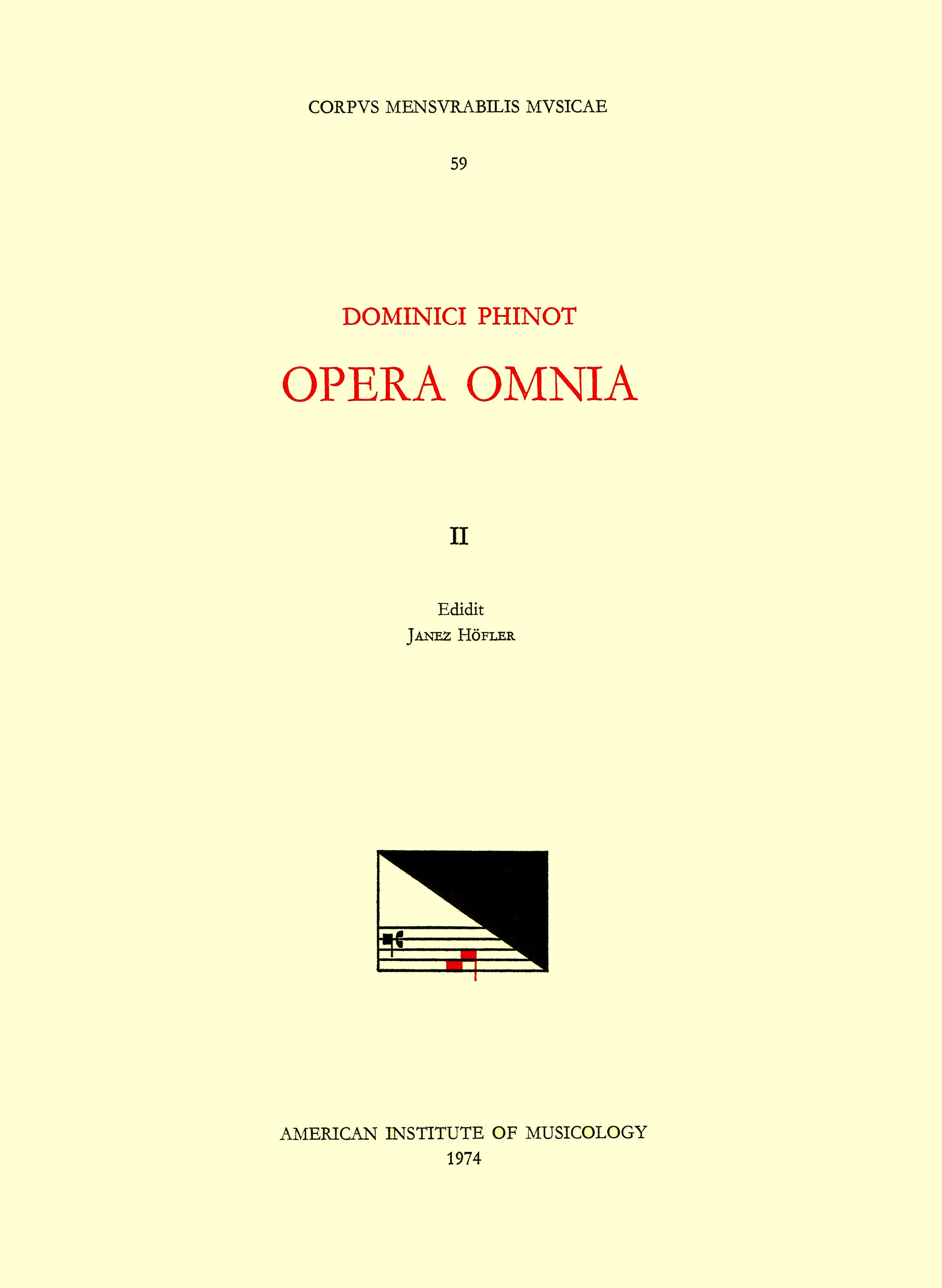 CMM 59 DOMINIQUE PHINOT (16th c.), Opera Omnia, edited by Janez Höfler and Roger Jacob. Vol. II [Motets]