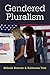Gendered Pluralism by Belinda Robnett