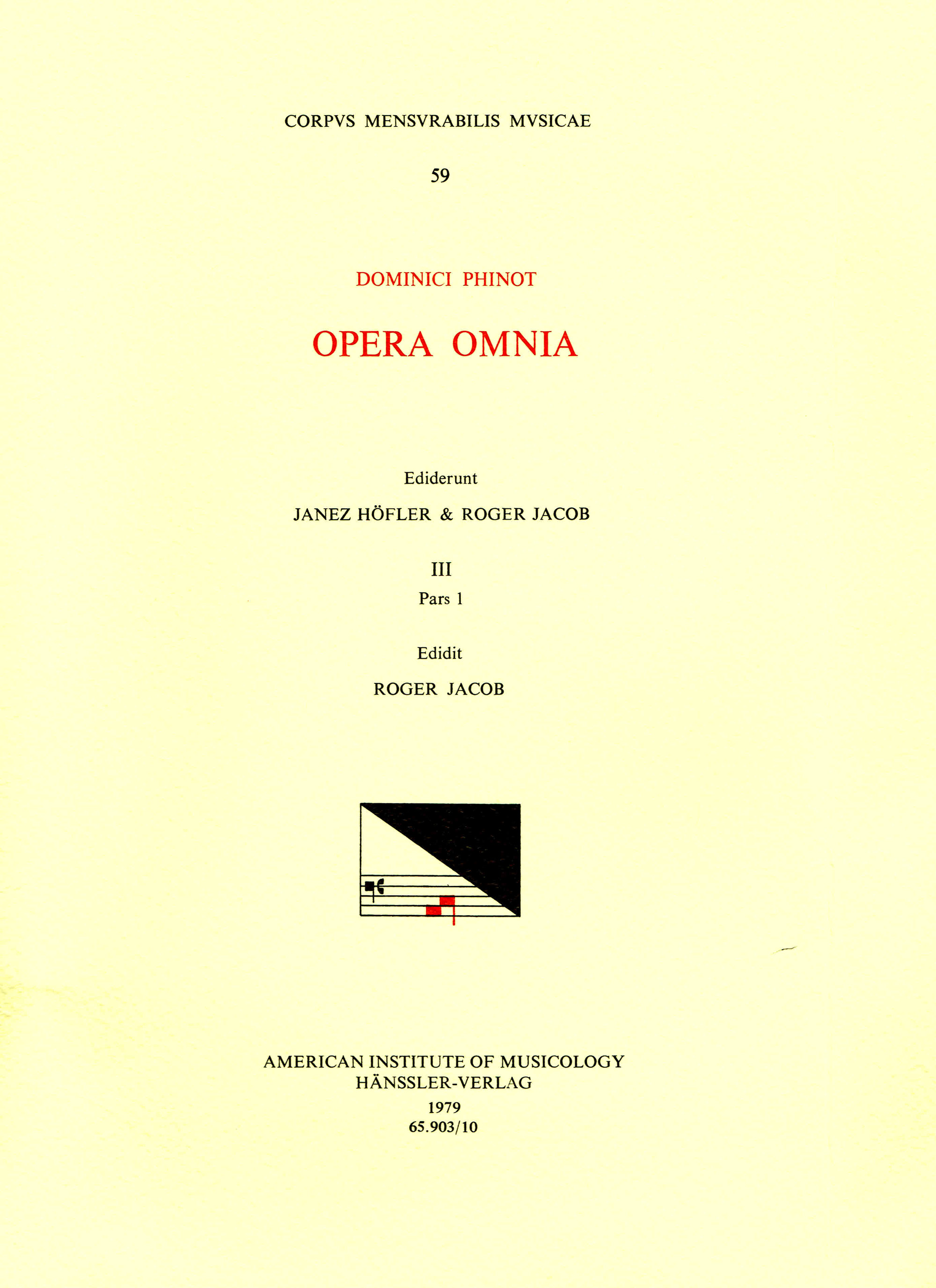 CMM 59 DOMINIQUE PHINOT (16th c.), Opera Omnia, edited by Janez Höfler and Roger Jacob. Vol. III [Chansons, part 1]