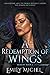A Redemption of Wings (A Memory of Wings)