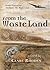 From the Waste Land by Clare Rhoden