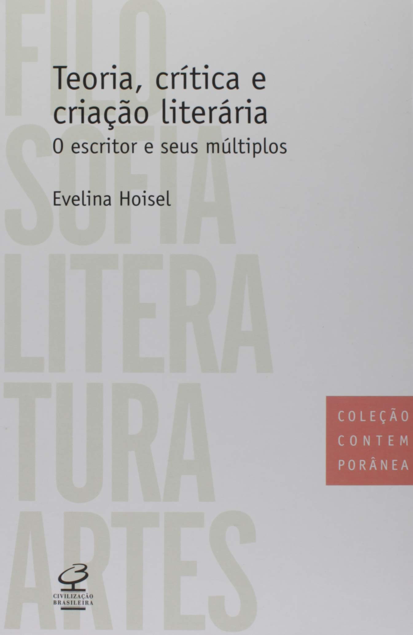 Teoria, crítica e criação literária: o escritor e seus múltiplos