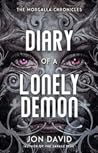 Diary of a Lonely Demon (The Morgalla Chronicles) Diary of a Lonely Demon (The Morgalla Chronicles)