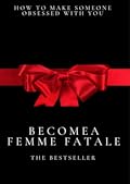 Become a Femme Fatale
