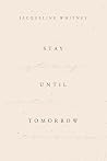 Stay Until Tomorrow Book cover for Stay Until Tomorrow