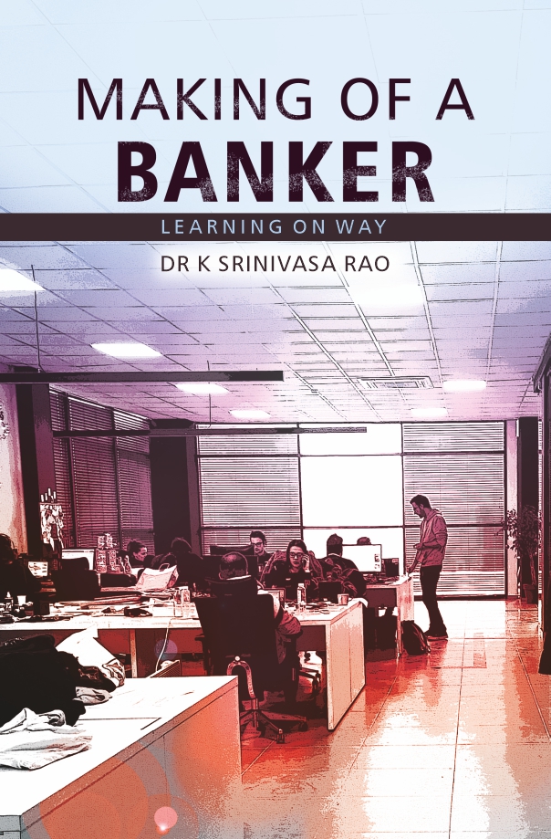 Making of a Banker : Learning on Way