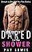 Dared in the Shower by Pat Lewis