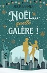 Noël... quelle galère ! by Alicia Garnier
