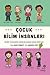 Çocuk Bilim İnsanları: Bilimin Yıldızlarının Çocukluklarından Gerçek Hikayeler