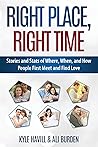 Right Place, Right Time: Stories and Stats of Where, When, and How People First Meet and Find Love