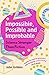 Impossible, Possible, and Improbable: Science Stranger Than Fiction