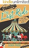 The Last Ride (A Dear Abby Cozy Mystery Book 3)
