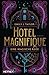 Hotel Magnifique: Eine magische Reise
