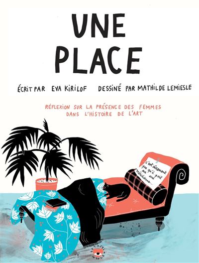 Une place : Peintresses, sculptrices, artistes : réflexions sur la présence des femmes dans l'histoire de l'art (Hardcover)