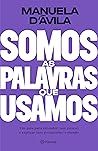 Somos as palavras...