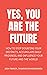 Yes, You are the Future by Josh Parker
