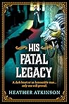His Fatal Legacy by Heather Atkinson
