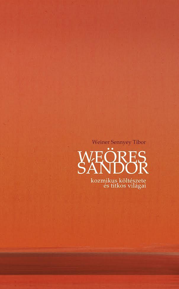 Weöres Sándor kozmikus költészete és titkos világai (Paperback)