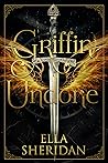 Griffin Undone by Ella Sheridan Griffin Undone by Ella Sheridan