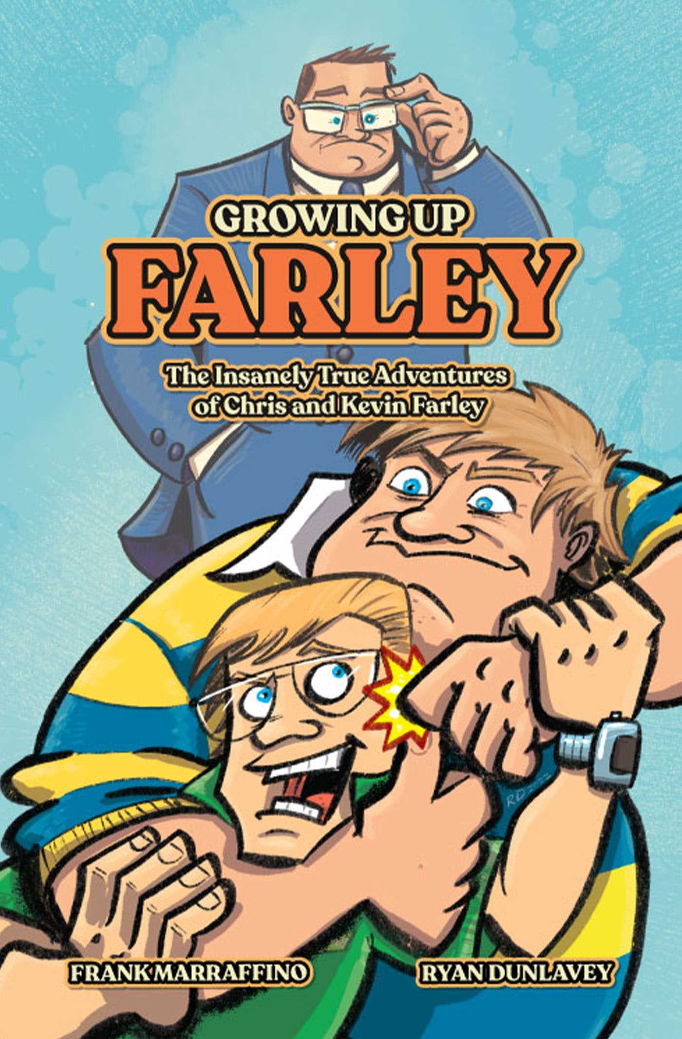 Growing Up Farley: The Insanely True Adventures of Chris and Kevin Farley