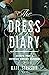 The Dress Diary: Secrets from a Victorian Woman's Wardrobe