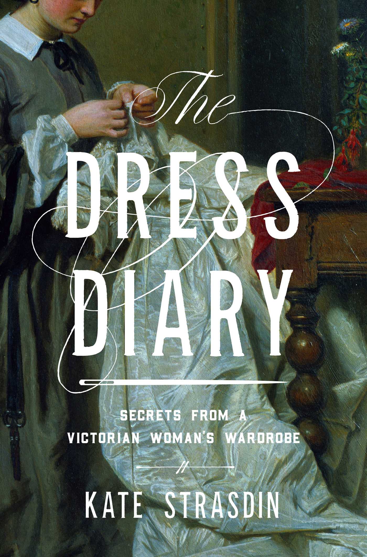 EBOOK The Dress Diary: Secrets from a Victorian Woman's Wardrobe