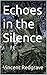 Echoes in the Silence