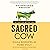 Sacred Cow: The Case for (Better) Meat