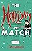 The Holiday Match by Tori Samuels