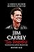 Jim Carrey: The Biography (A Complete Life from Beginning to the End)