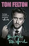 Beyond the Wand by Tom Felton