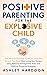 Positive Parenting for the ...