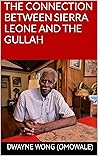 The Connection Between Sierra Leone and the Gullah