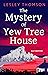 The Mystery of Yew Tree Hou...