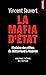 La Mafia d'Etat: Histoire d...