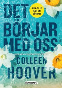 Det börjar med oss (Alla slut har en början, #2)
