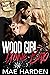Wood Girl Gone Bad: The Nau...