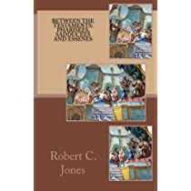 Between the Testaments: Pharisees, Sadducees and Essenes