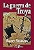 La guerra de Troya by Barry S. Strauss
