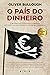 O País do Dinheiro by Oliver Bullough