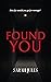 Found You