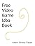 Free Video Game Idea Book